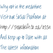 Why not in the meantime Visit our Social Platform at http://stardrift.co.za/ossn And keep up to Date with all The latest  information